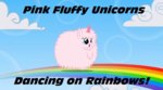 pink_fluffy_unicorns_dancing_on_rainbows.jpg