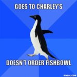 resized_socially-awkward-penguin-meme-generator-goes-to-charley-s-doesn-t-order-fishbowl-9b5f88.jpg